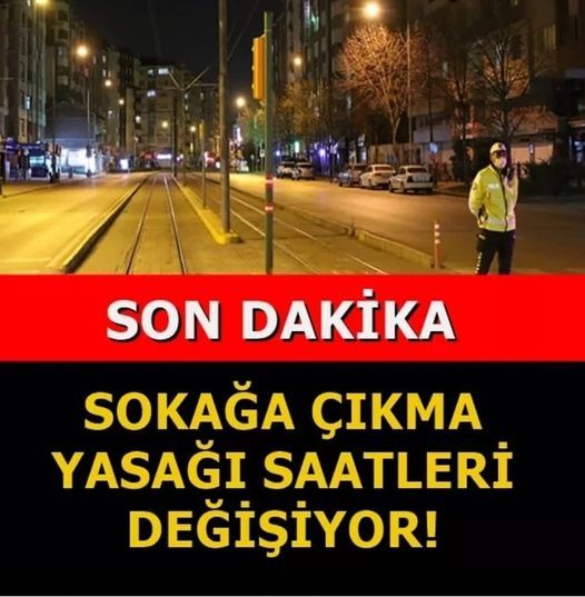 Sokağa Çıkma Yasağı Değişiyor