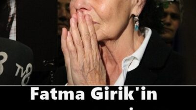 Fatma Girik’in Cenazesiyle İlgili Vasiyeti Ortaya Çıktı