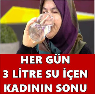 Her Gün 3 Litre Su İçen Kadının Sonu